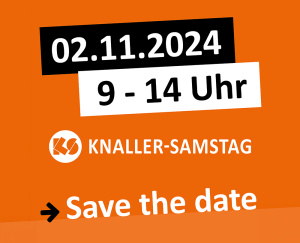 Save the date Knaller-Samstag am 02.11.2024 von 9 bis 14 Uhr