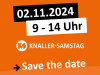 Save the date Knaller-Samstag am 02.11.2024 von 9 bis 14 Uhr